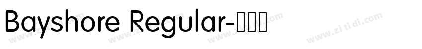 Bayshore Regular字体转换 Bayshore Regular字体转换